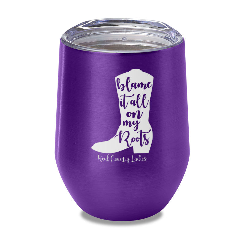 Black Friday | Blame It All On My Roots Laser Etched Tumbler