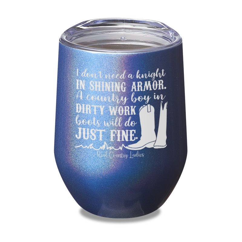 Black Friday | I Don't Need A Knight In Shining Armor Laser Etched Tumbler