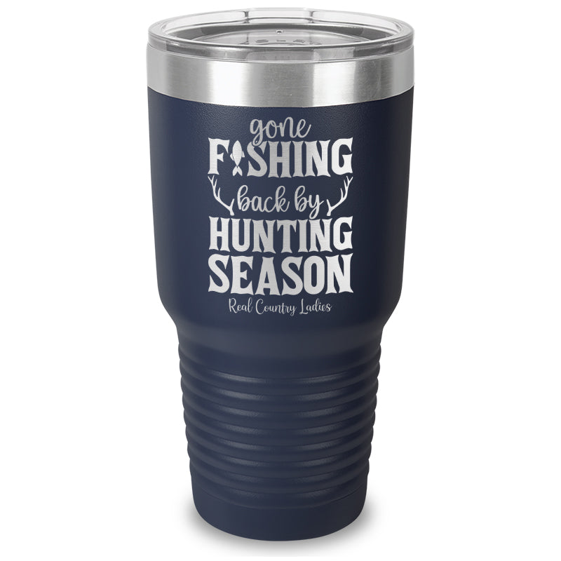 Black Friday | Gone Fishing Back By Hunting Season Laser Etched Tumbler