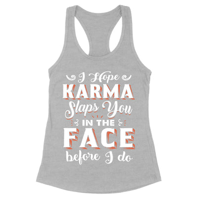 Blowout |  Karma Slaps You In The Face Apparel