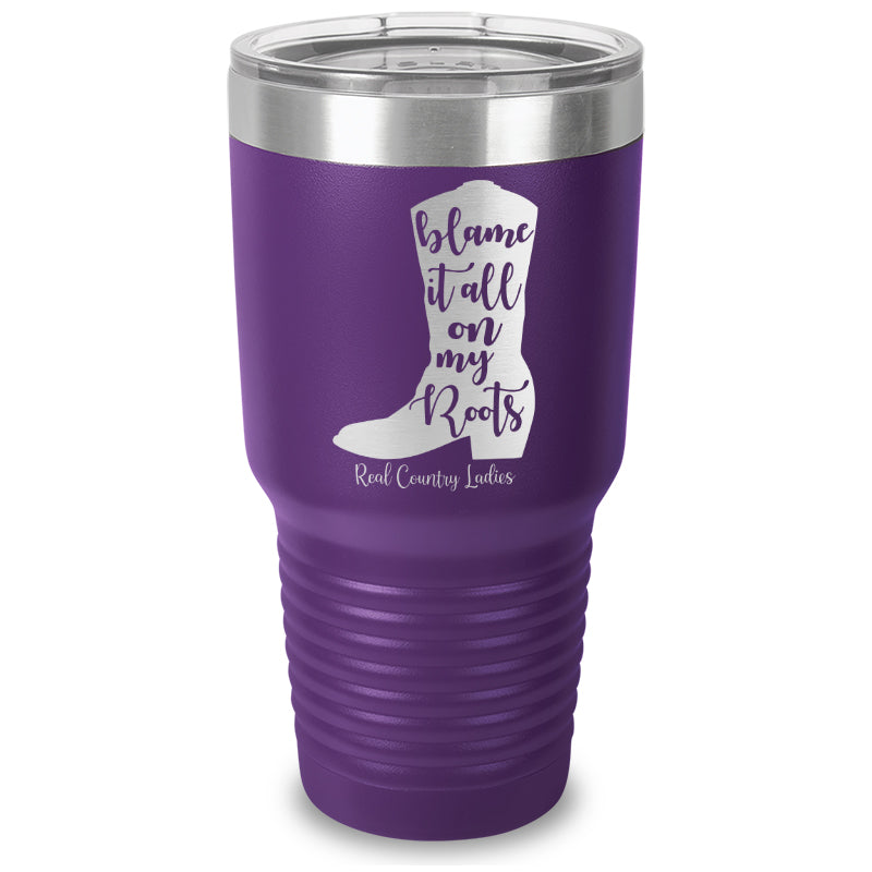 Black Friday | Blame It All On My Roots Laser Etched Tumbler