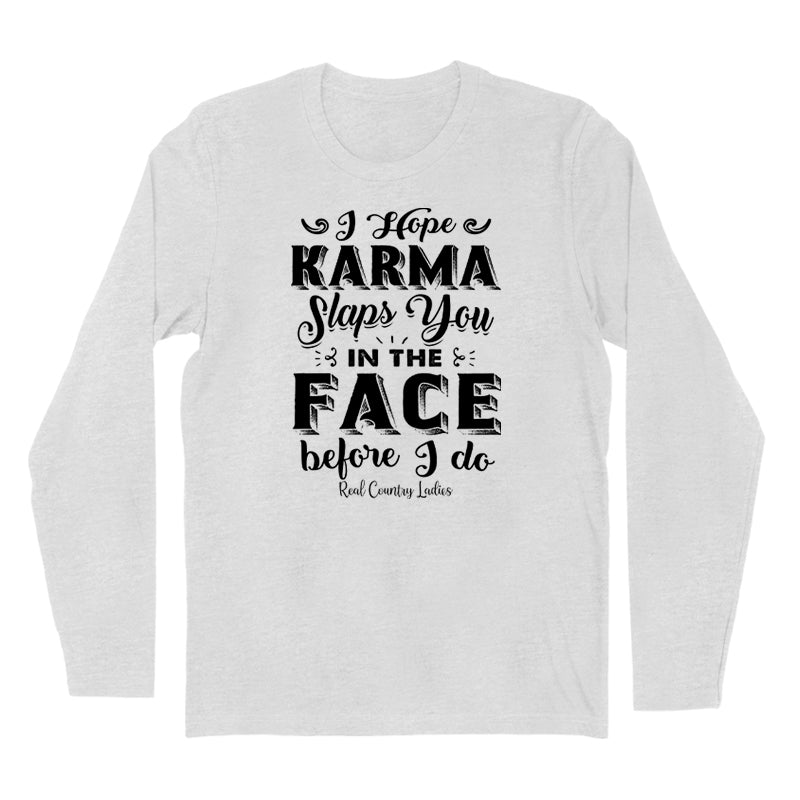 Black Friday | Karma Slaps You In The Face Black Print Hoodies & Long Sleeves