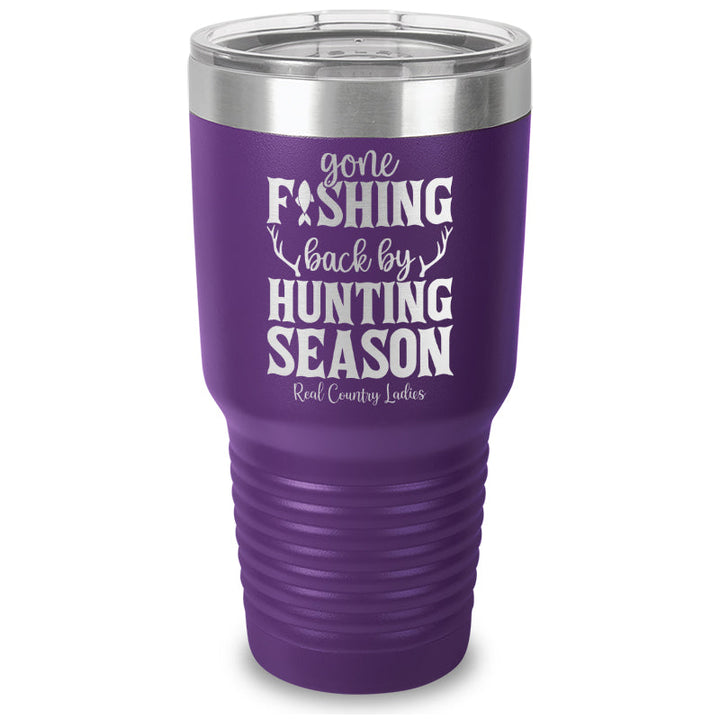 Black Friday | Gone Fishing Back By Hunting Season Laser Etched Tumbler