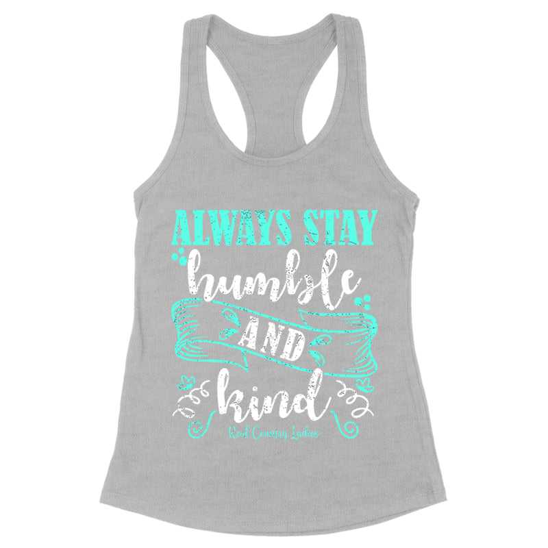 Blowout |  Always Stay Humble And Kind Apparel