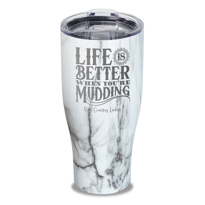 Black Friday | Life Is Better When You're Mudding Laser Etched Tumbler