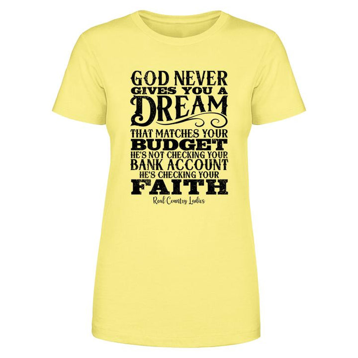 Black Friday | God Never Gives You A Dream That Matches Black Print Front Apparel