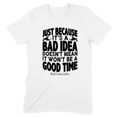 Blowout |  Just Because It's A Bad Idea Black Print Front Apparel