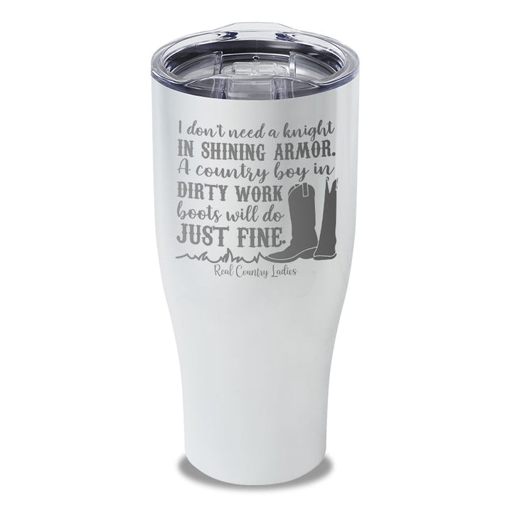 Black Friday | I Don't Need A Knight In Shining Armor Laser Etched Tumbler