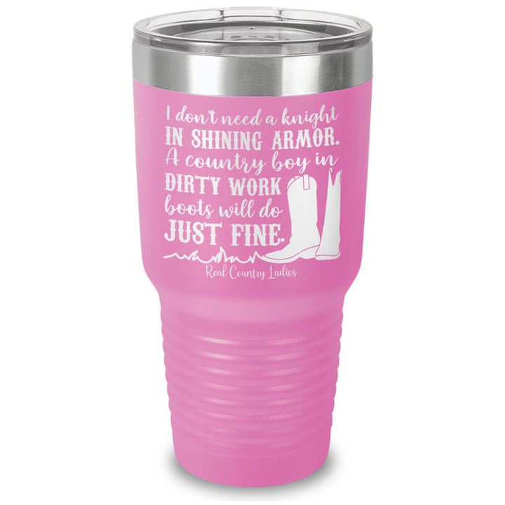 Black Friday | I Don't Need A Knight In Shining Armor Laser Etched Tumbler