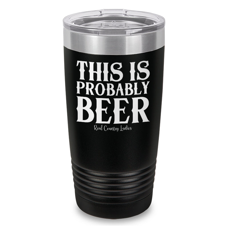 Black Friday | This Is Probably Beer Laser Etched Tumbler