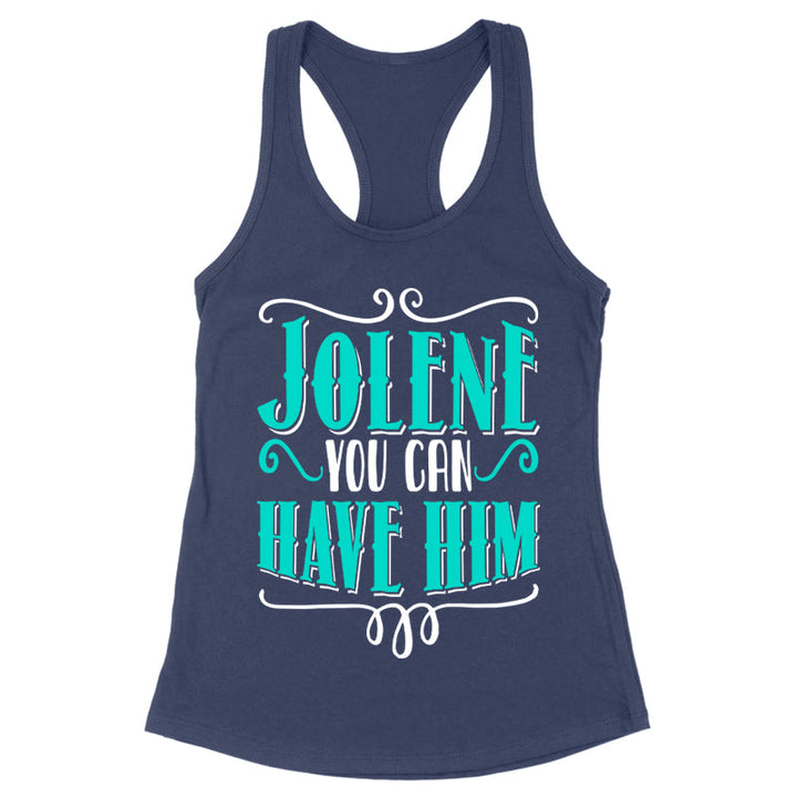 Black Friday | Jolene You Can Have Him Apparel