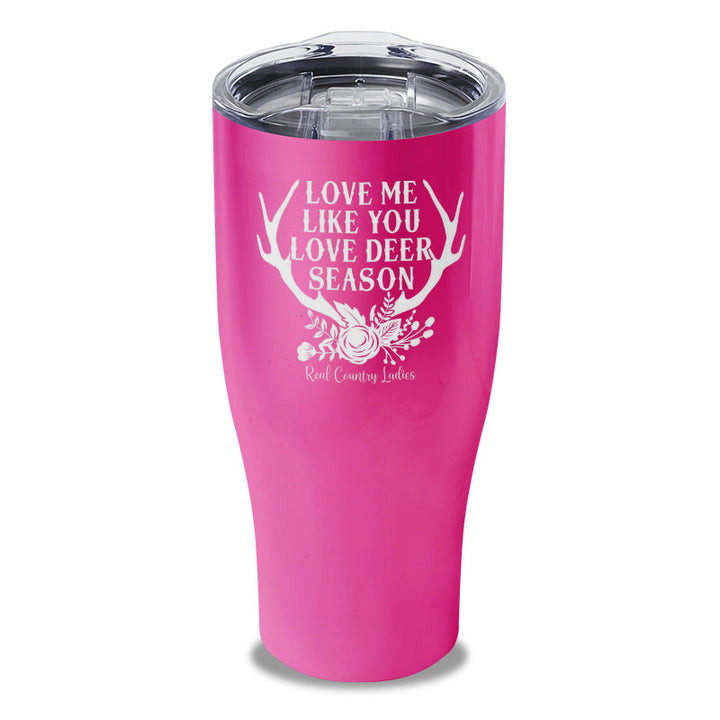 Black Friday | Love Me Like You Love Deer Season Laser Etched Tumbler