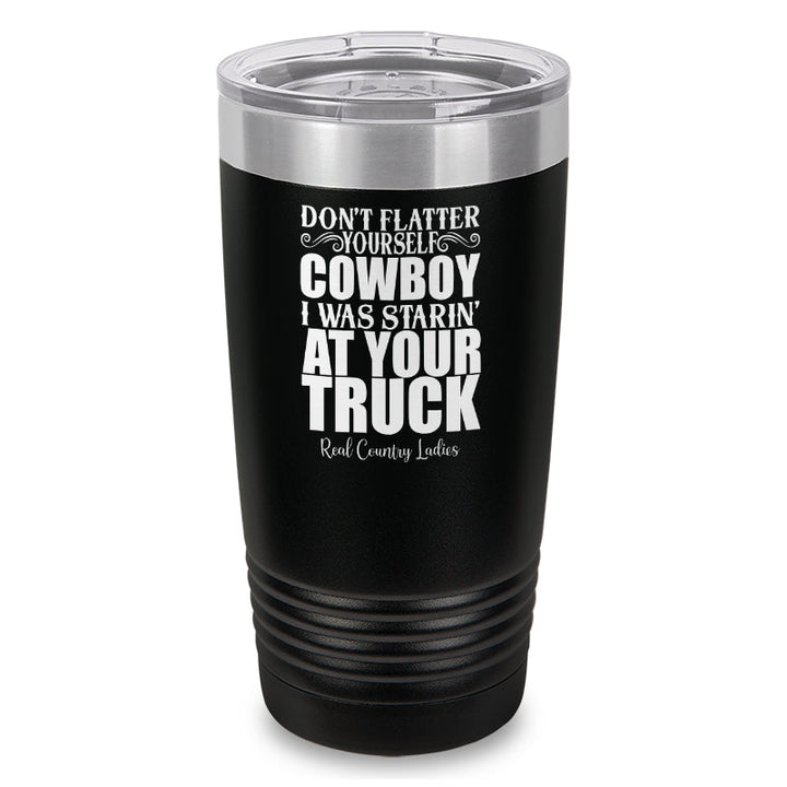 Black Friday | I Was Starin At Your Truck Laser Etched Tumbler