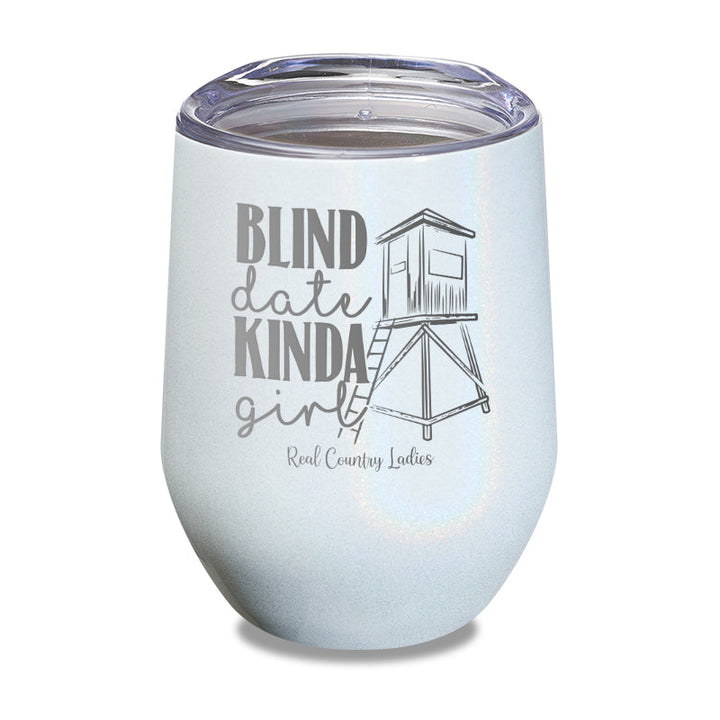 Black Friday | Blind Date Kinda Girl Laser Etched Tumbler