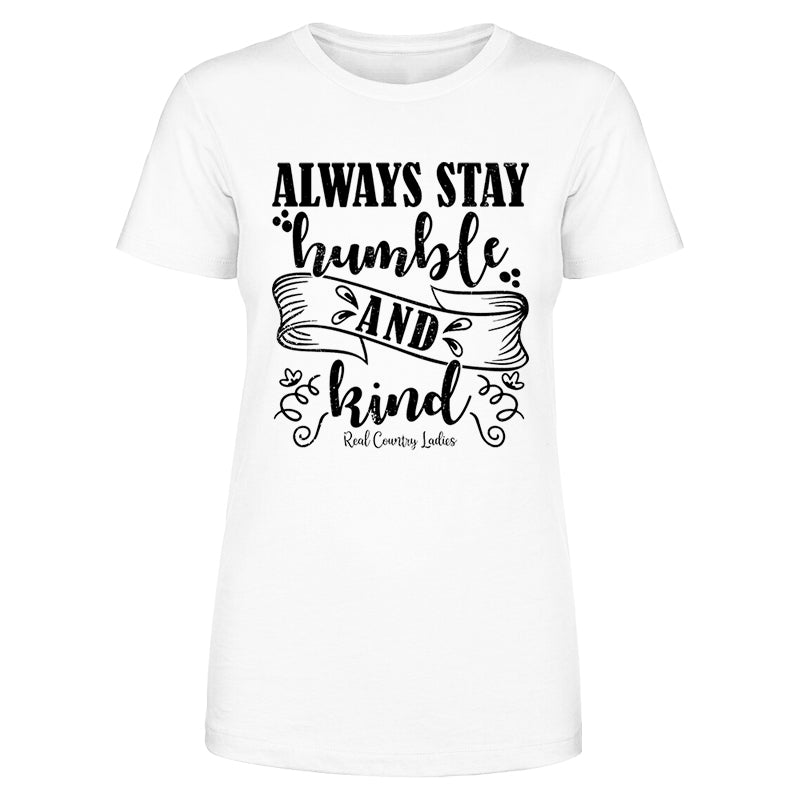 Black Friday | Always Stay Humble And Kind Black Print Front Apparel