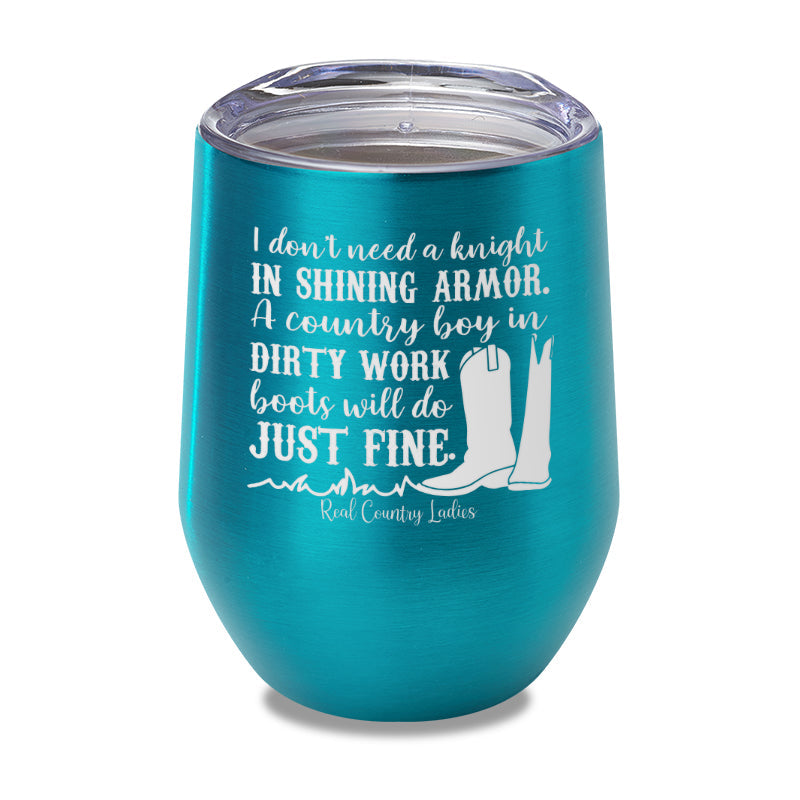 Black Friday | I Don't Need A Knight In Shining Armor Laser Etched Tumbler