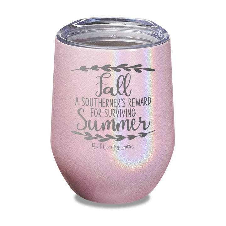 Black Friday | Fall Is A Southerner's Reward Laser Etched Tumbler