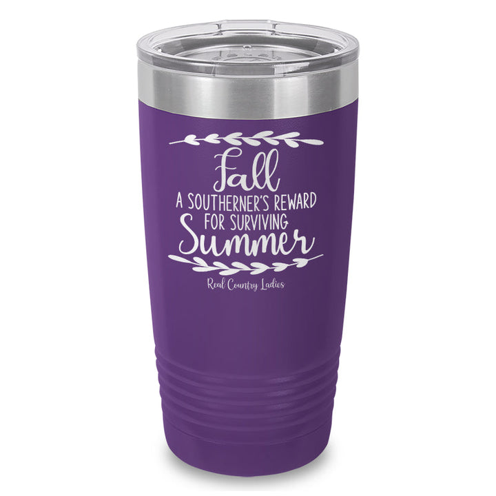 Black Friday | Fall Is A Southerner's Reward Laser Etched Tumbler