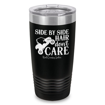 Side By Side Hair Don't Care Laser Etched Tumbler