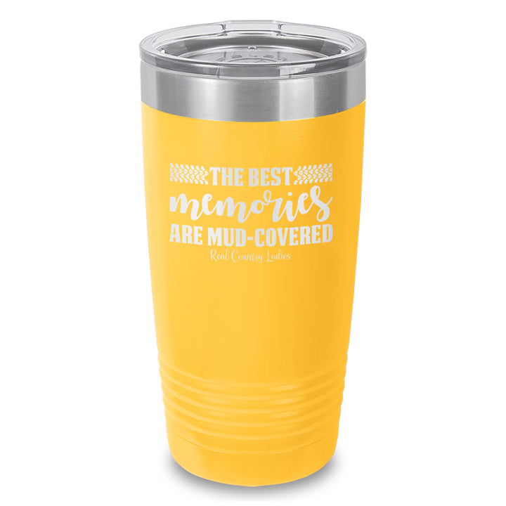 Best Memories Mud Covered Laser Etched Tumbler