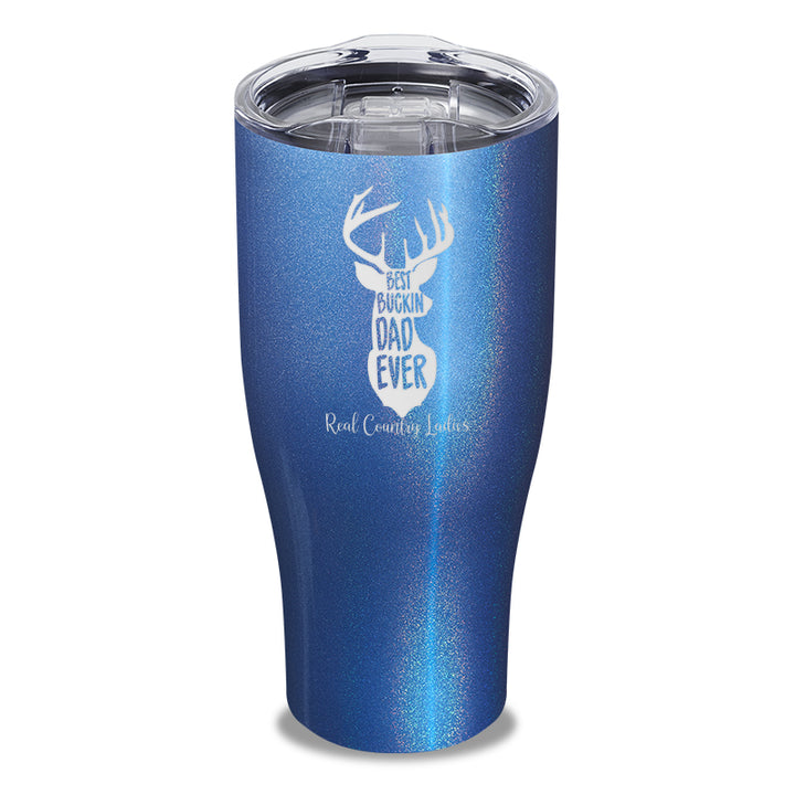 Best Buckin Dad Laser Etched Tumbler