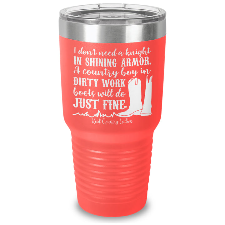 I Don't Need A Knight In Shining Armor Laser Etched Tumbler