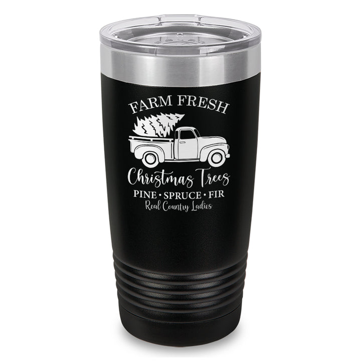 $10 Special | Farm Fresh Christmas Trees Laser Etched Tumbler