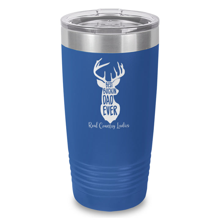 Best Buckin Dad Laser Etched Tumbler