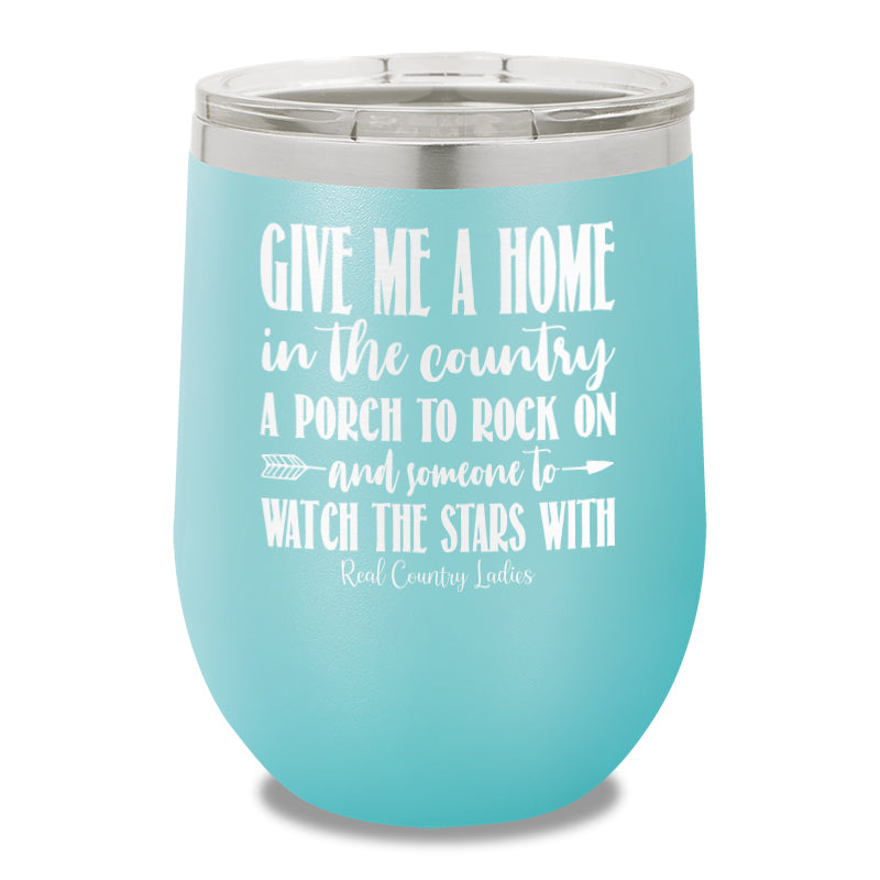 Give Me A Home In The Country 12oz Stemless Wine Cup