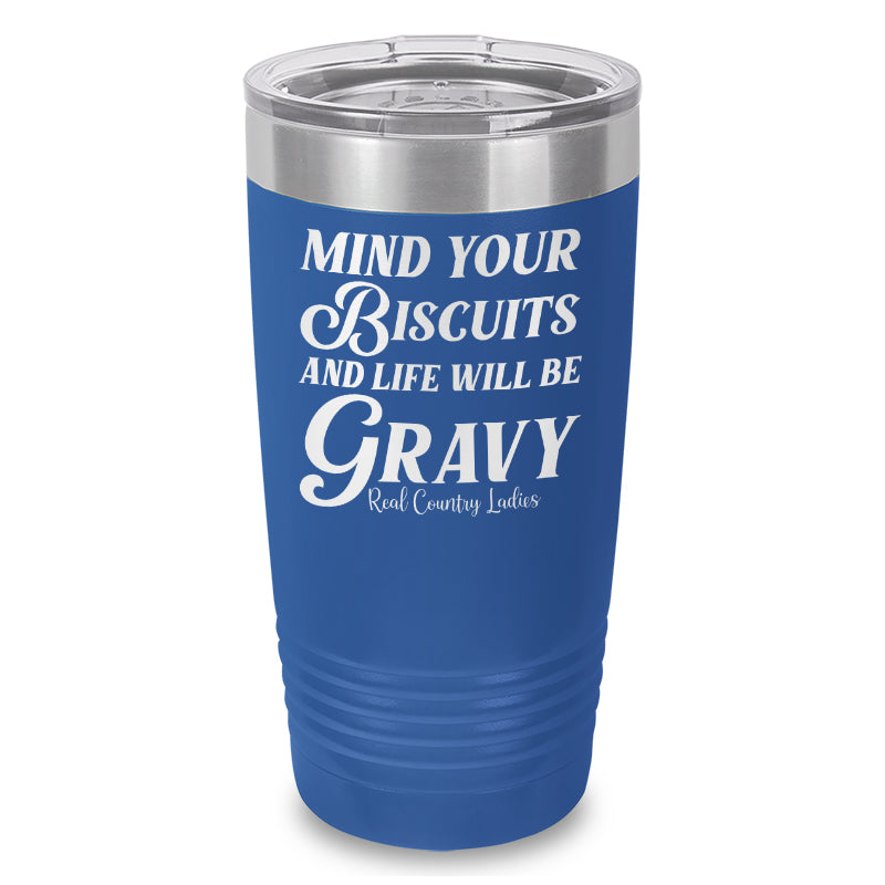 Mind Your Biscuits Laser Etched Tumbler