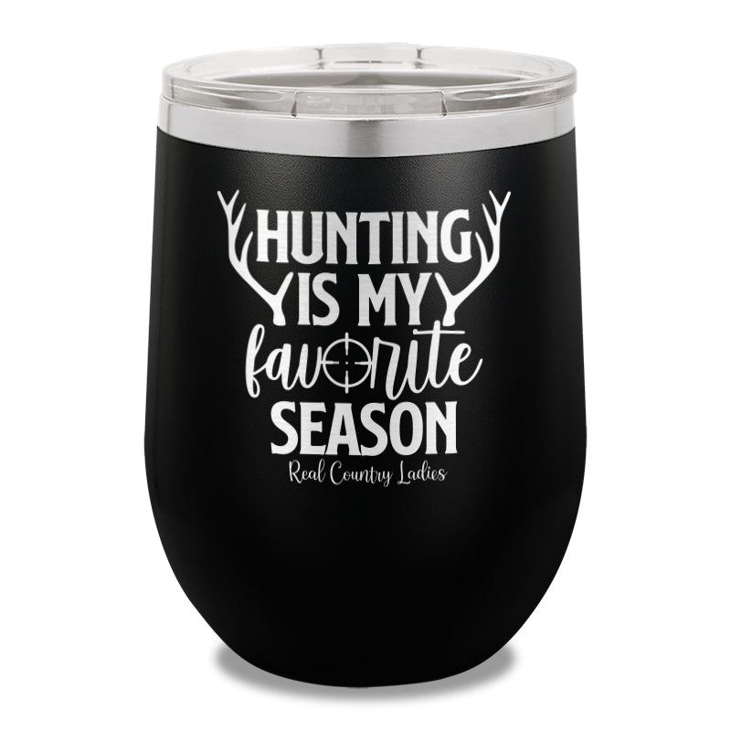 Hunting Is My Favorite Season 12oz Stemless Wine Cup