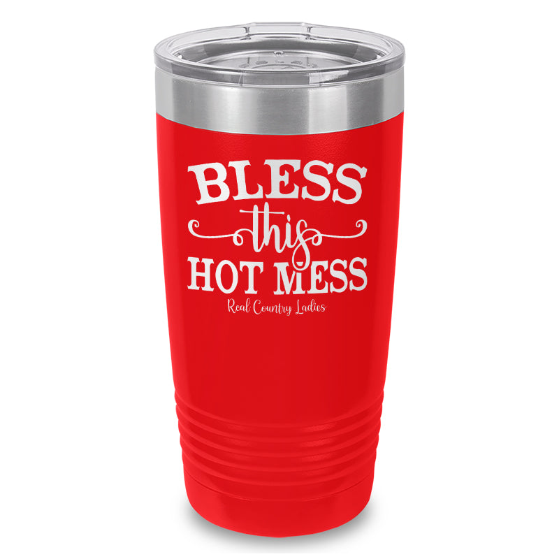 Bless This Hot Mess Laser Etched Tumbler