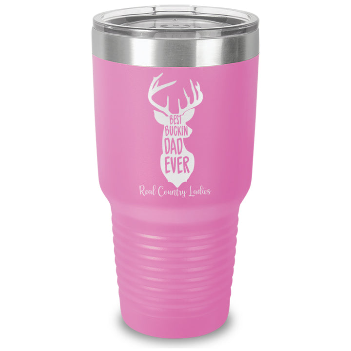 Best Buckin Dad Laser Etched Tumbler