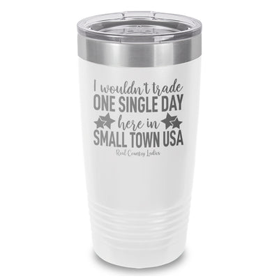 I Wouldn't Trade Laser Etched Tumbler