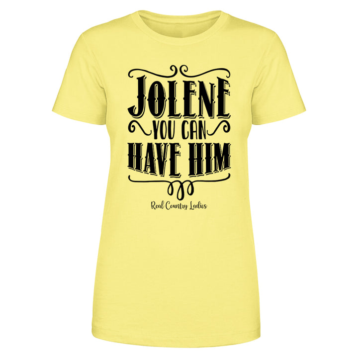 Jolene You Can Have Him Black Print Front Apparel