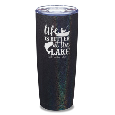 Life Is Better At The Lake Laser Etched Tumbler