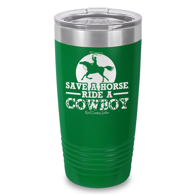 Save A Horse Ride A Cowboy Laser Etched Tumbler