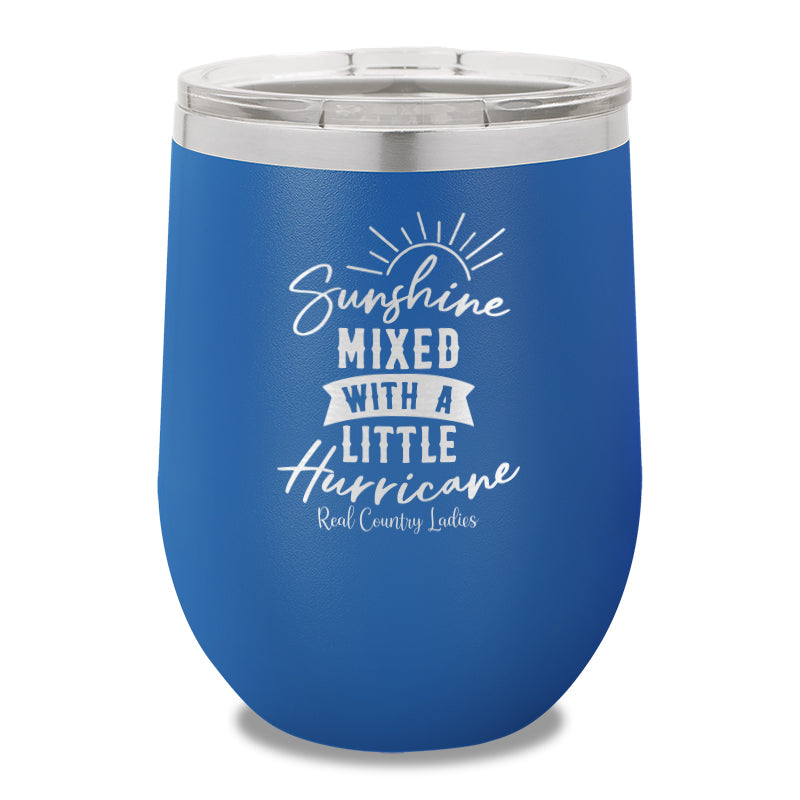 Sunshine Mixed With A Little Hurricane 12oz Stemless Wine Cup