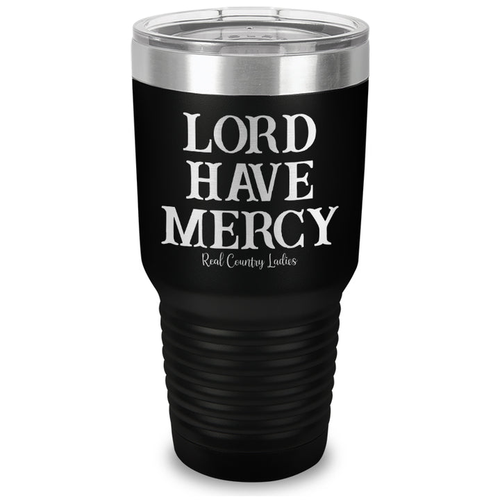 Lord Have Mercy Laser Etched Tumbler