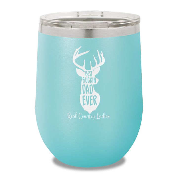 Best Buckin Dad 12oz Stemless Wine Cup