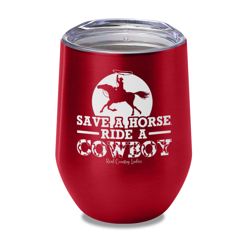 Save A Horse Ride A Cowboy Laser Etched Tumbler