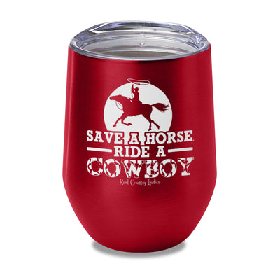 Save A Horse Ride A Cowboy Laser Etched Tumbler