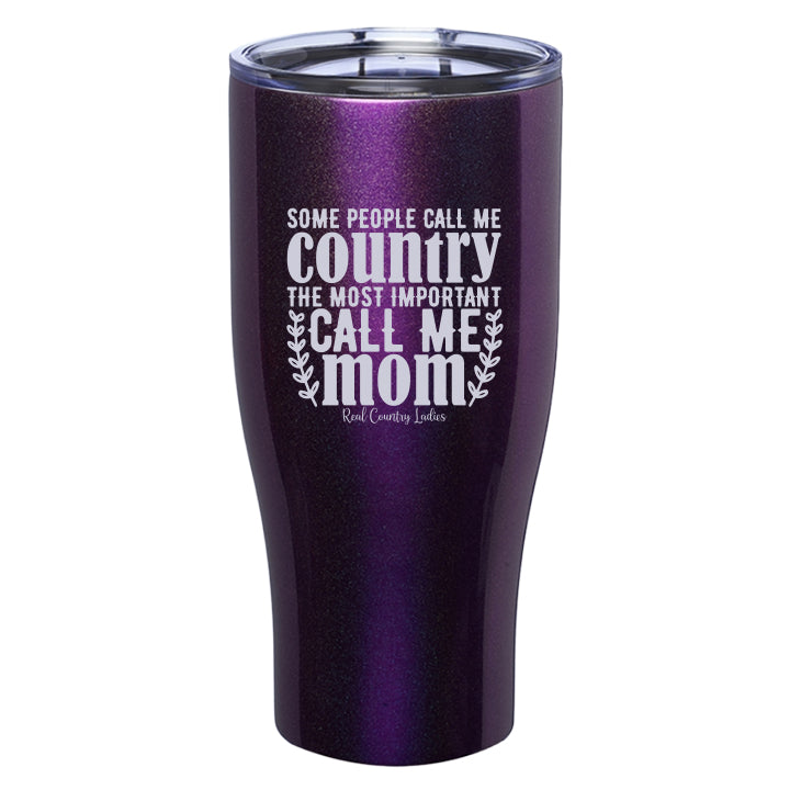Some People Call Me Country Laser Etched Tumbler