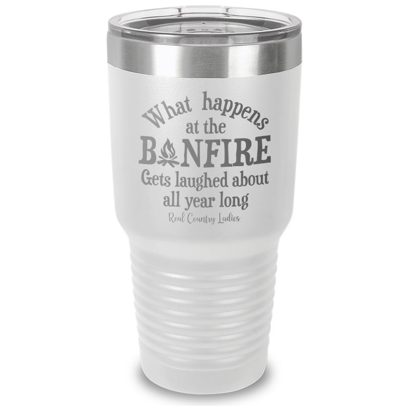 What Happens At The Bonfire Laser Etched Tumbler