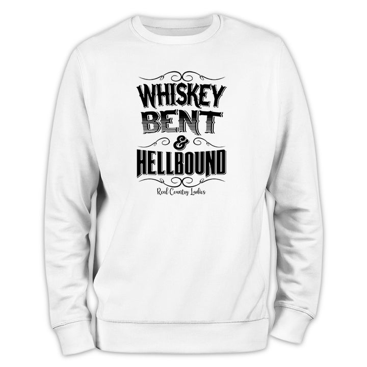 Whiskey Bent And Hellbound Crewneck Sweatshirt