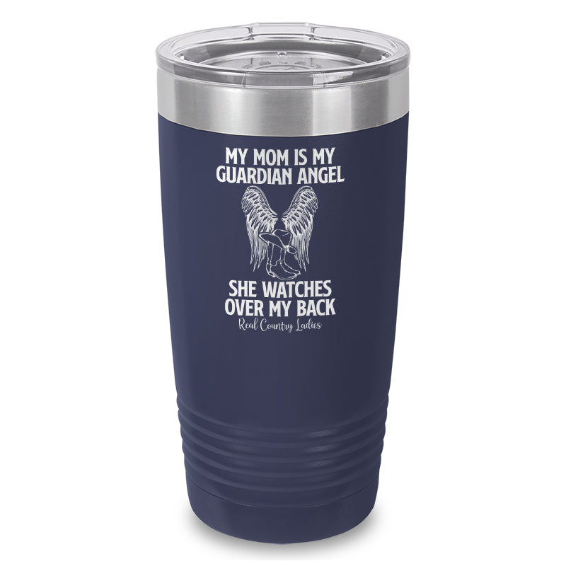 My Mom Is My Guardian Angel Laser Etched Tumbler