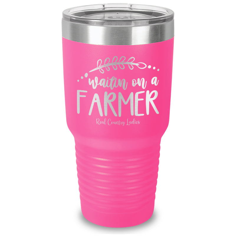 Waitin On A Farmer Laser Etched Tumbler