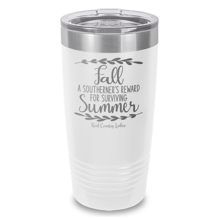 Fall Is A Southerner's Reward Laser Etched Tumbler