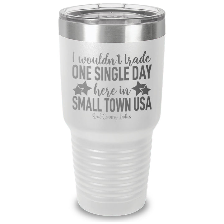 I Wouldn't Trade Laser Etched Tumbler