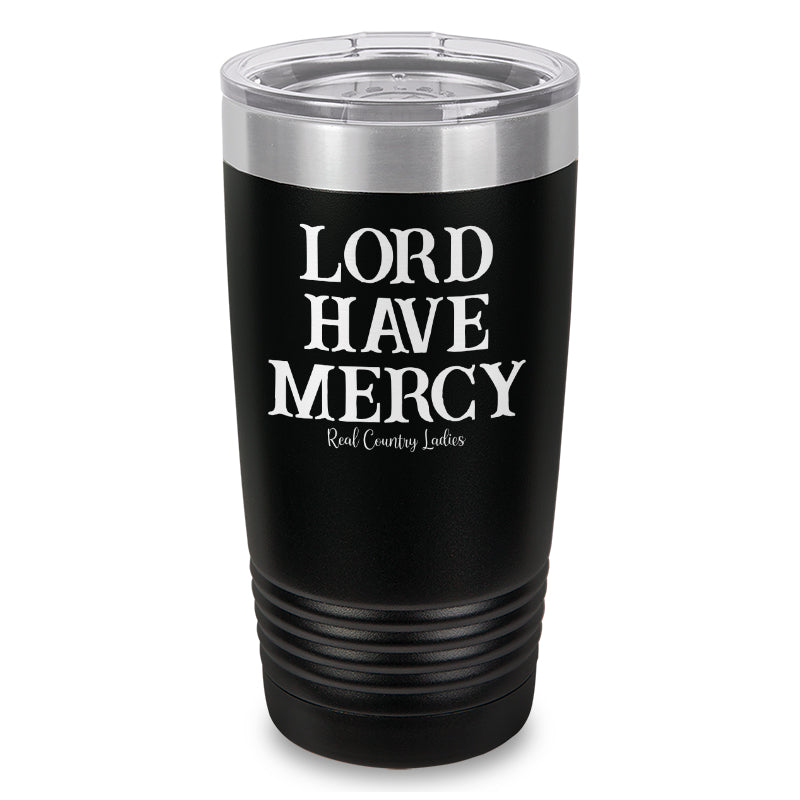 Lord Have Mercy Laser Etched Tumbler